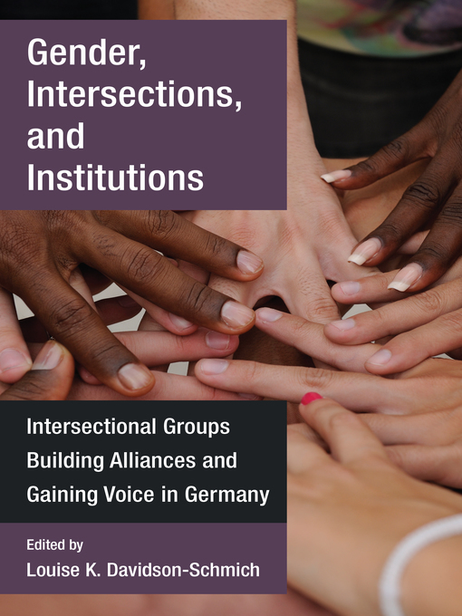 Title details for Gender, Intersections, and Institutions by Louise K. Davidson-Schmich - Available